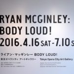 ライアン・マッギンレー『BODY LOUD!』@東京オペラシティ アートギャラリー