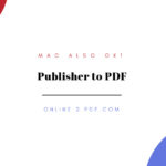 MACでもOK! Publisherの.pubファイルをPDFに変換してくれるWebサイト