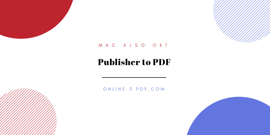 OK even on MAC! Website that converts Publisher .pub files to PDF