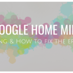 Google home mini を購入！初期設定でつまずいた箇所と私の使い方