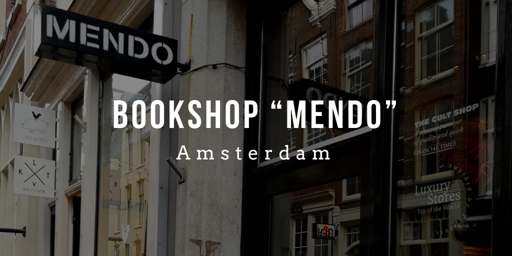アムステルダムでオススメのアートブックショップ『MENDO』