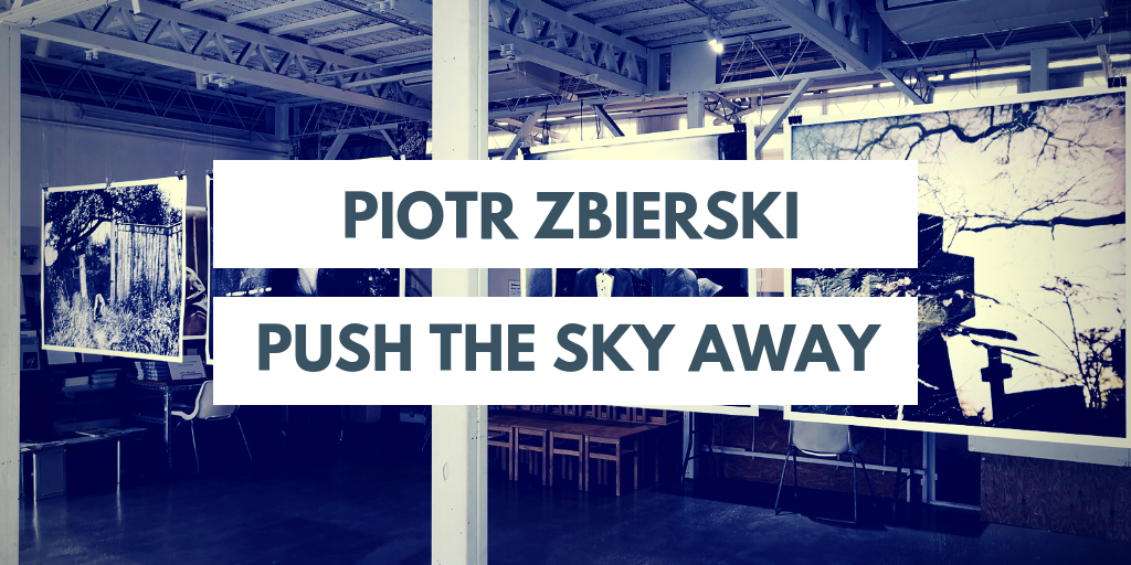 ピョートル・ズビエルスキ「Push the Sky Away」展 at RPSギャラリー