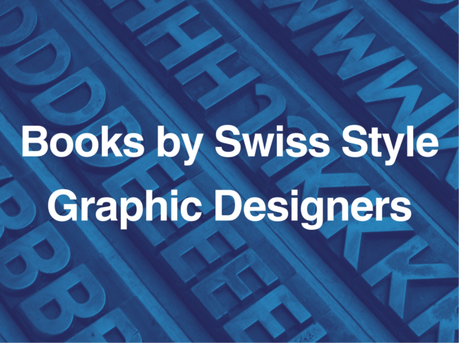 モダンデザインとタイポグラフィーを学ぶ：スイス・スタイルのグラフィックデザイナー達の著書